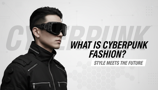 WHAT IS CYBERPUNK FASHION?